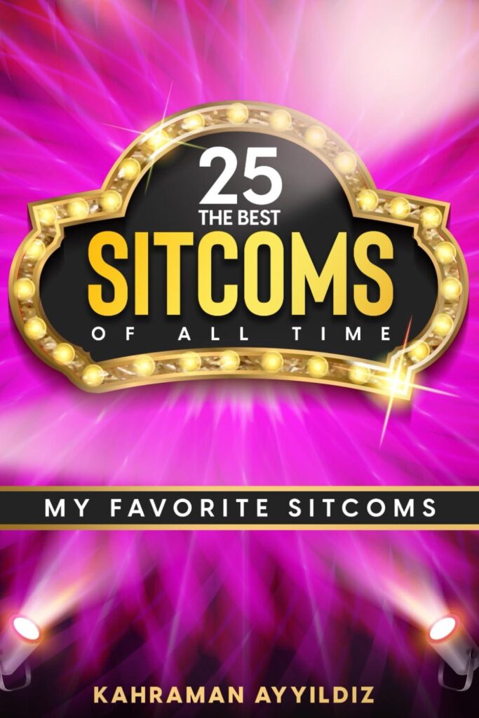 Best Sitcoms to Watch – The 25 Best Sitcoms of All Time Review