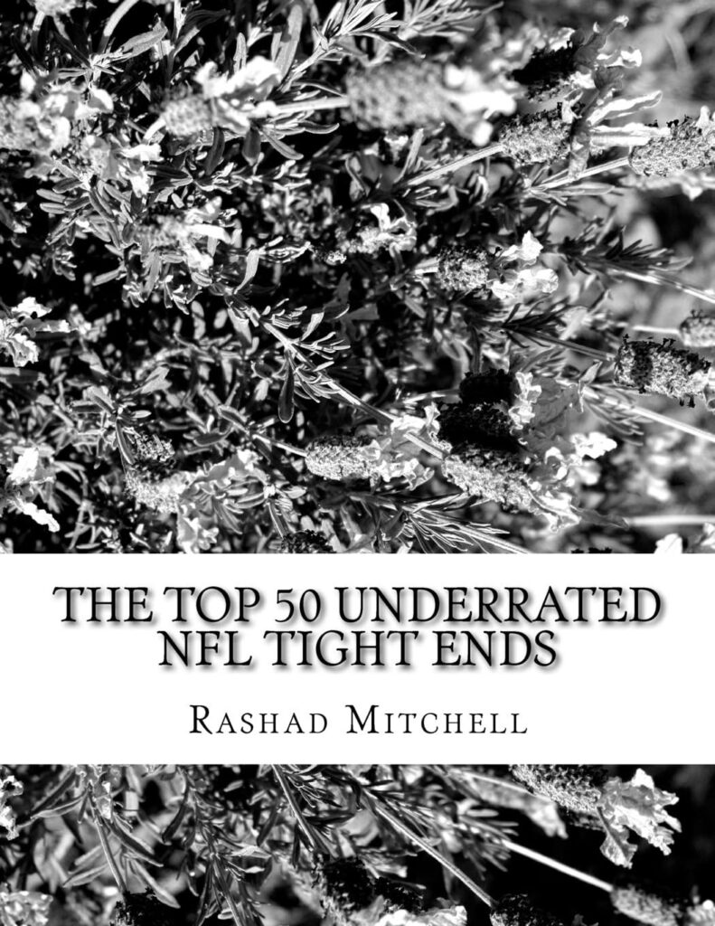 Best NFL Tight Ends – The Top 50 Underrated NFL Tight Ends Review