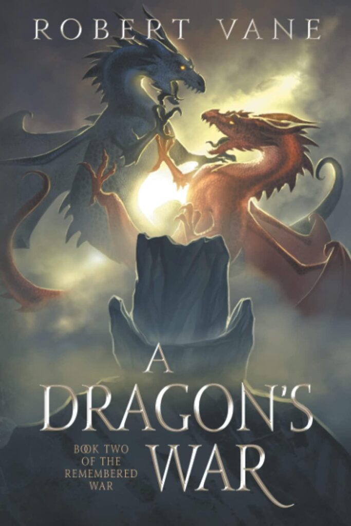 Best Epic Fantasy – A Dragon’s War: Book Two of the Remember War Review