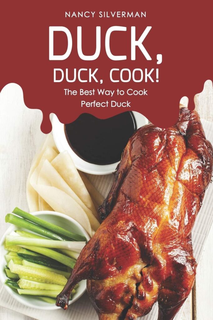Best Cookbook – Duck, Duck, Cook!: The Best Way to Cook Perfect Duck Review