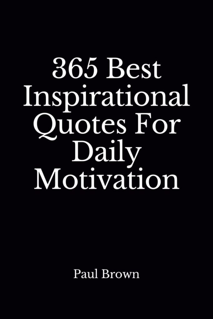 Best Daily Inspiration – Inspirational Quotes: 365 Best Quotes Review
