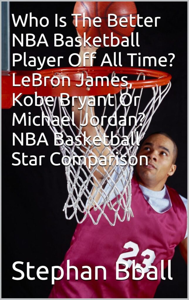 Best Basketball Player – Who Is The Better NBA Star? Review