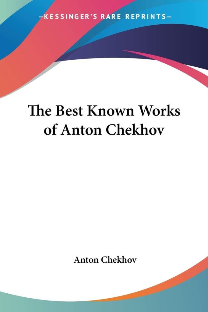 Best Literature – The Best Known Works of Anton Chekhov Review