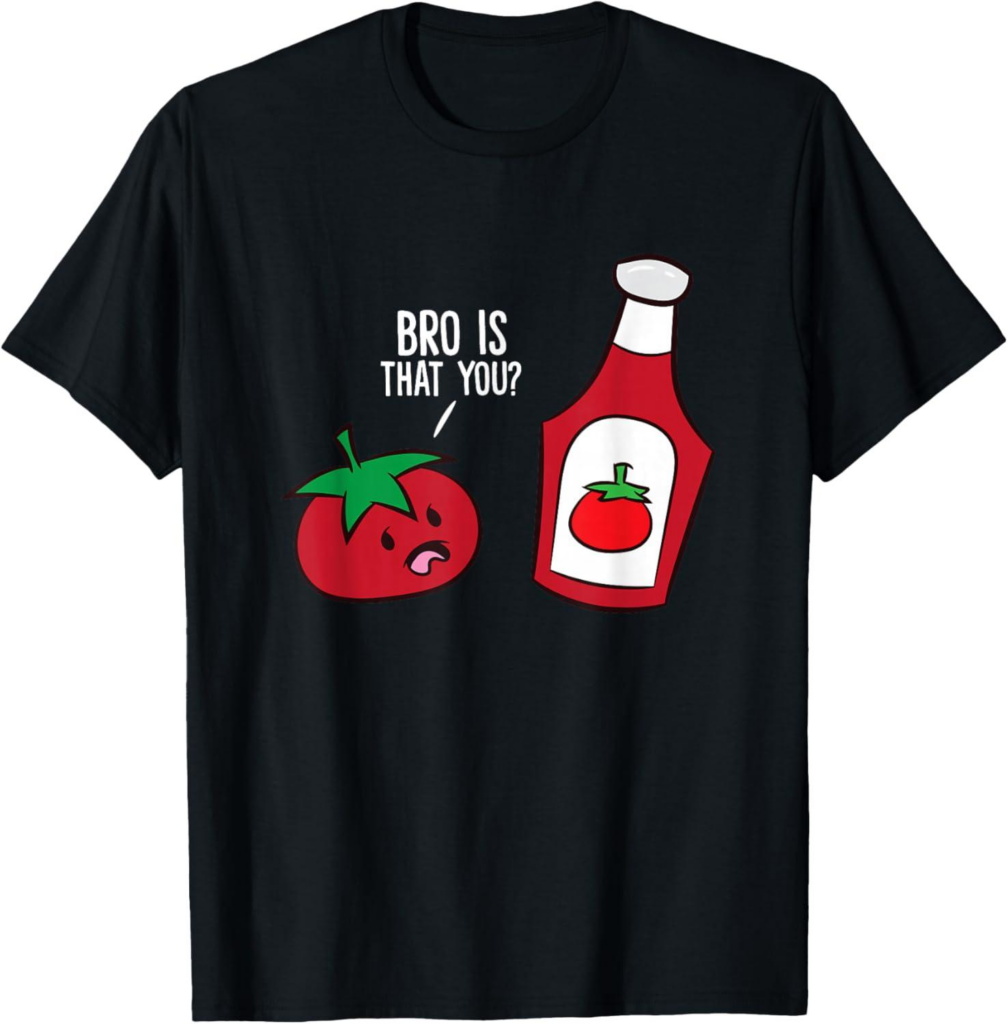 Best Novelty T-Shirt – Ketchup Pun Bro is That You Funny Tomato Ketchup T-Shirt Review