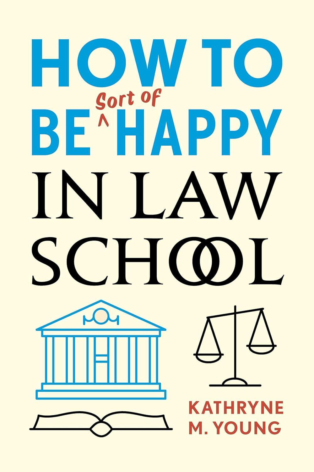 How to Be Sort of Happy in Law School: Creative Tools vs. Neutral's Time-Tested Method (Surprising Insight)