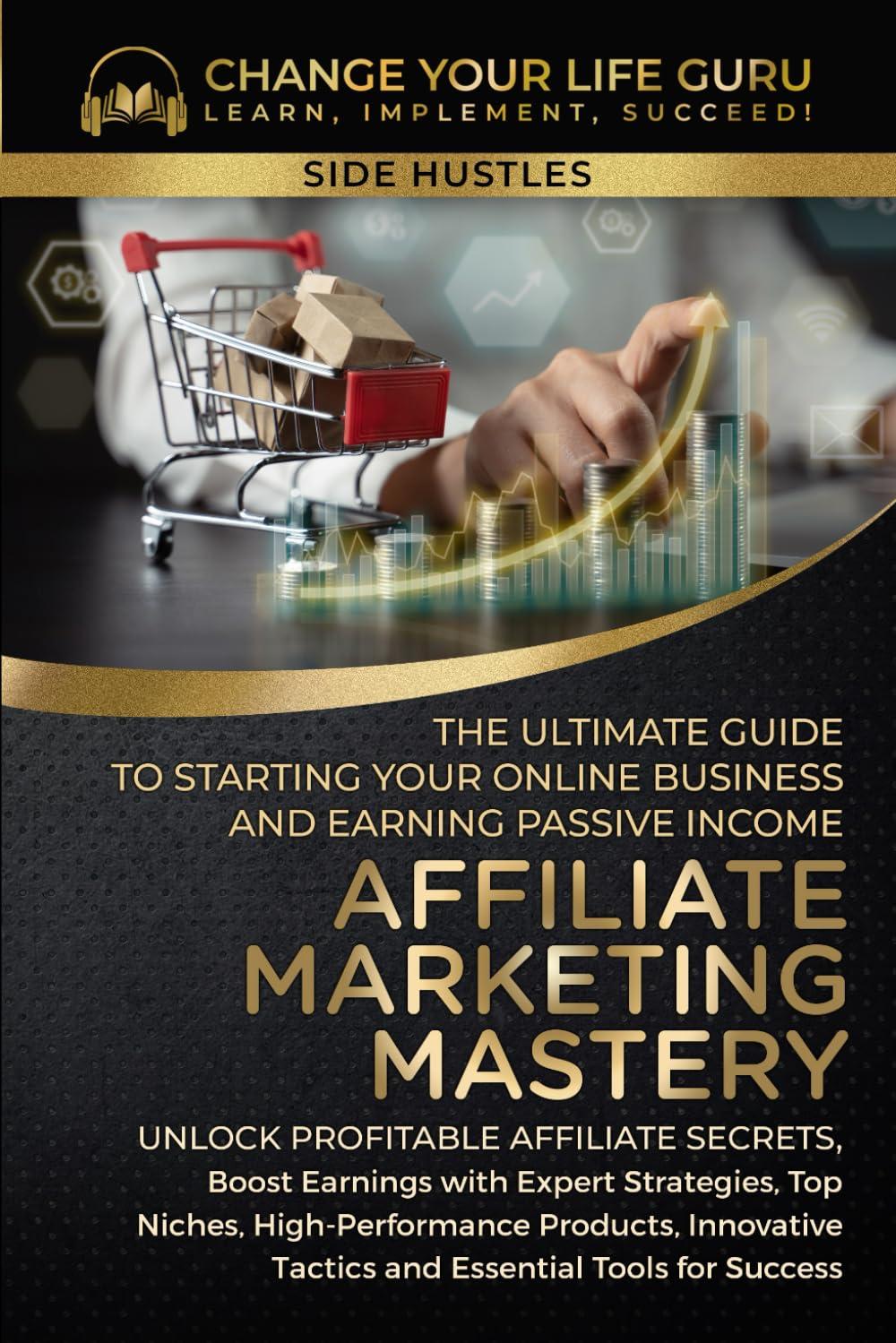 Affiliate Marketing Tested Secrets: Passive Income for YouTubers & Dropshippers (2024)
