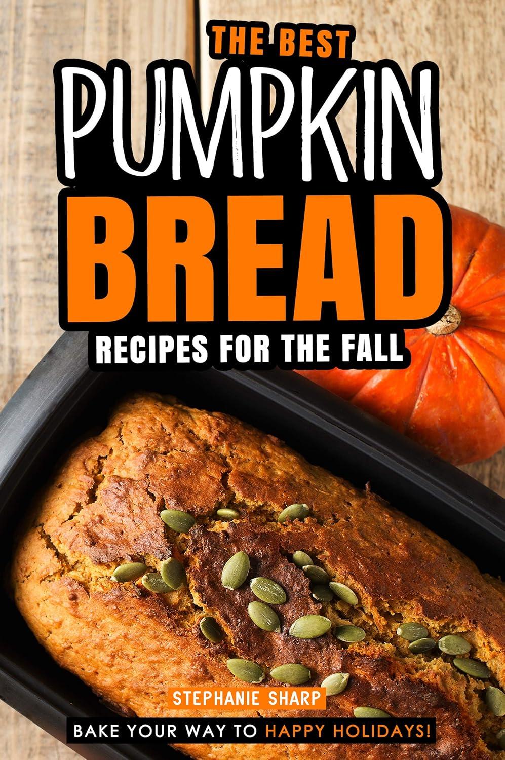 Pumpkin Bread Showdown: Tested Recipes & Easy Mixes For Fall
