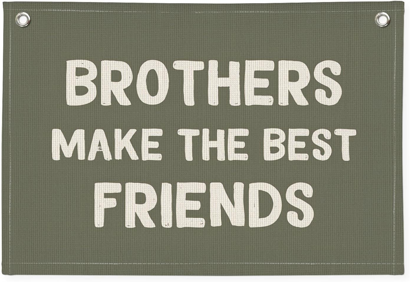 Brothers Make The Best Friends Decor: Tested for Boys' Room Use