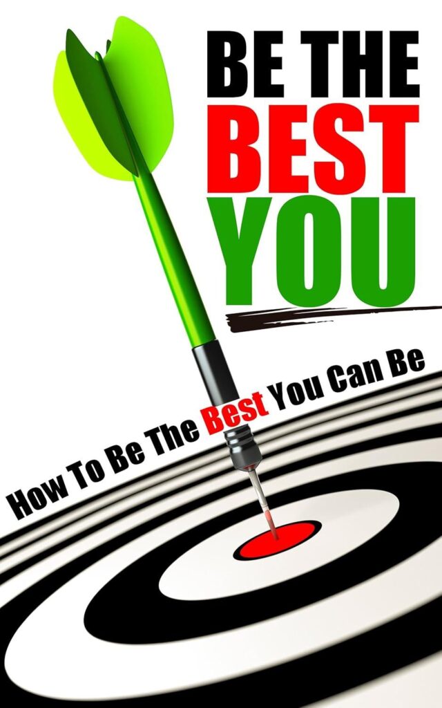 Best Self-Improvement Book – Be The Best You: How To Be Review