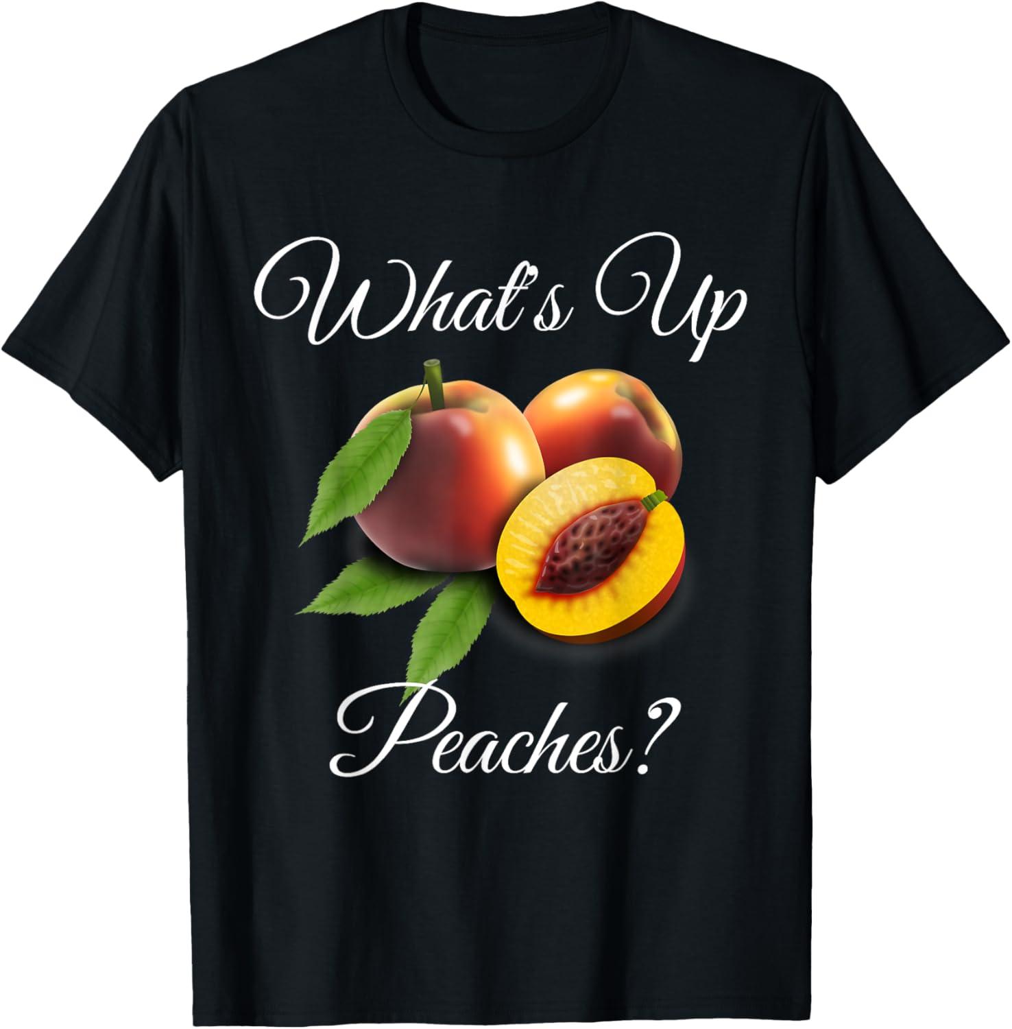 What's Up Peaches?: Hilarious T-Shirt Showdown for Fun!
