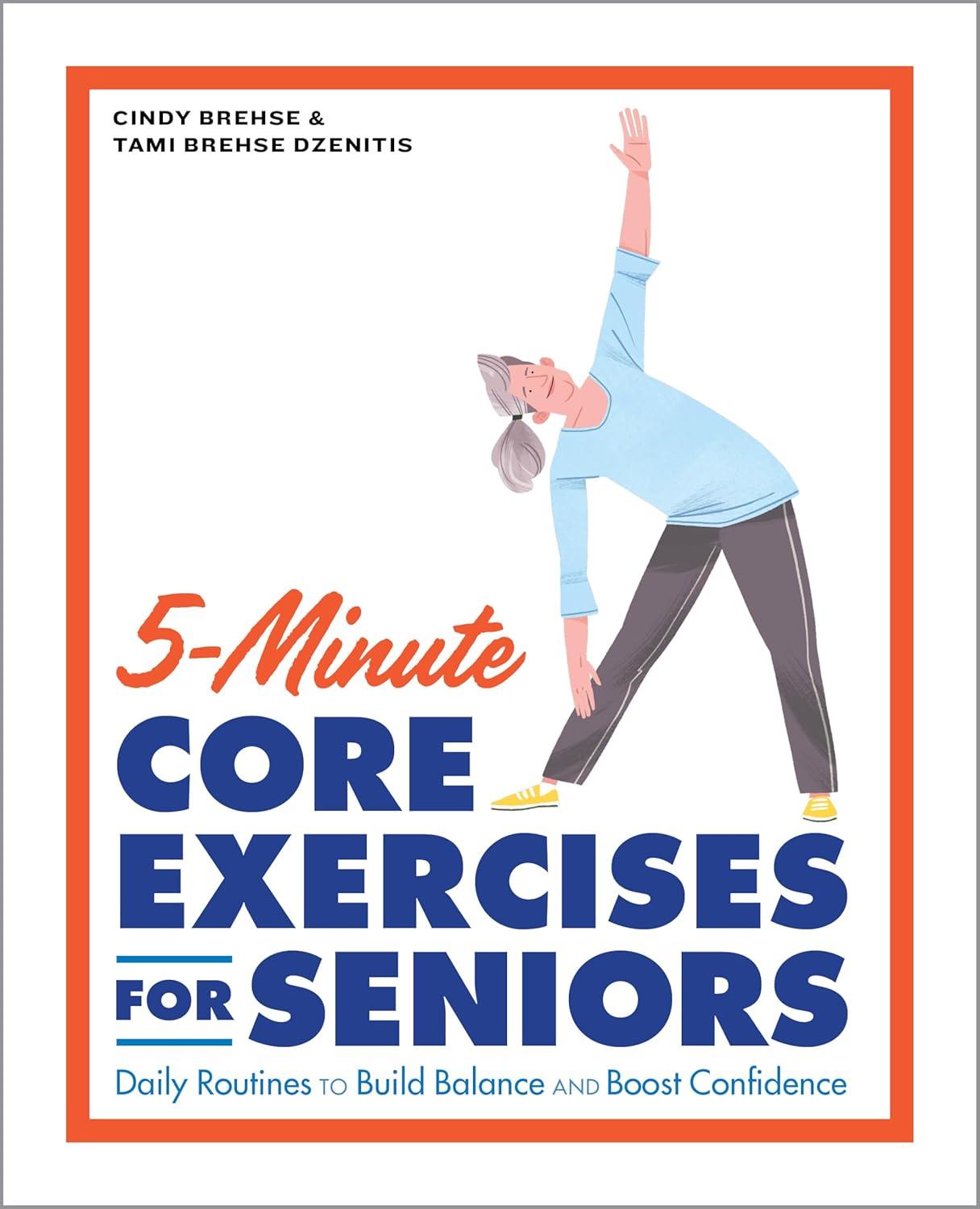 5-Minute Core Exercises: Balance Boosters for Seniors Today