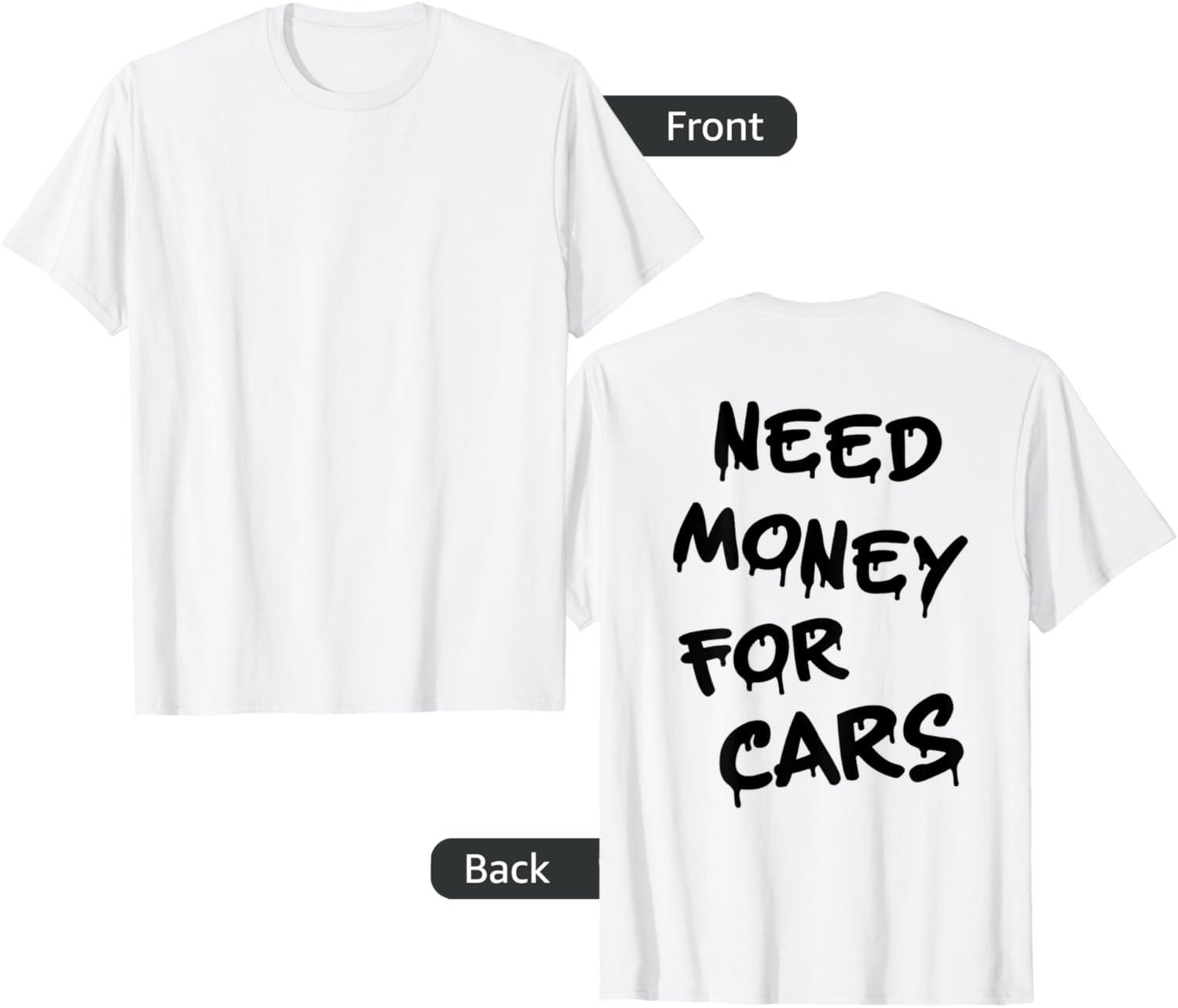 Car Lovers' T-Shirt vs. Need Money for Cars: A Surprising Reveal