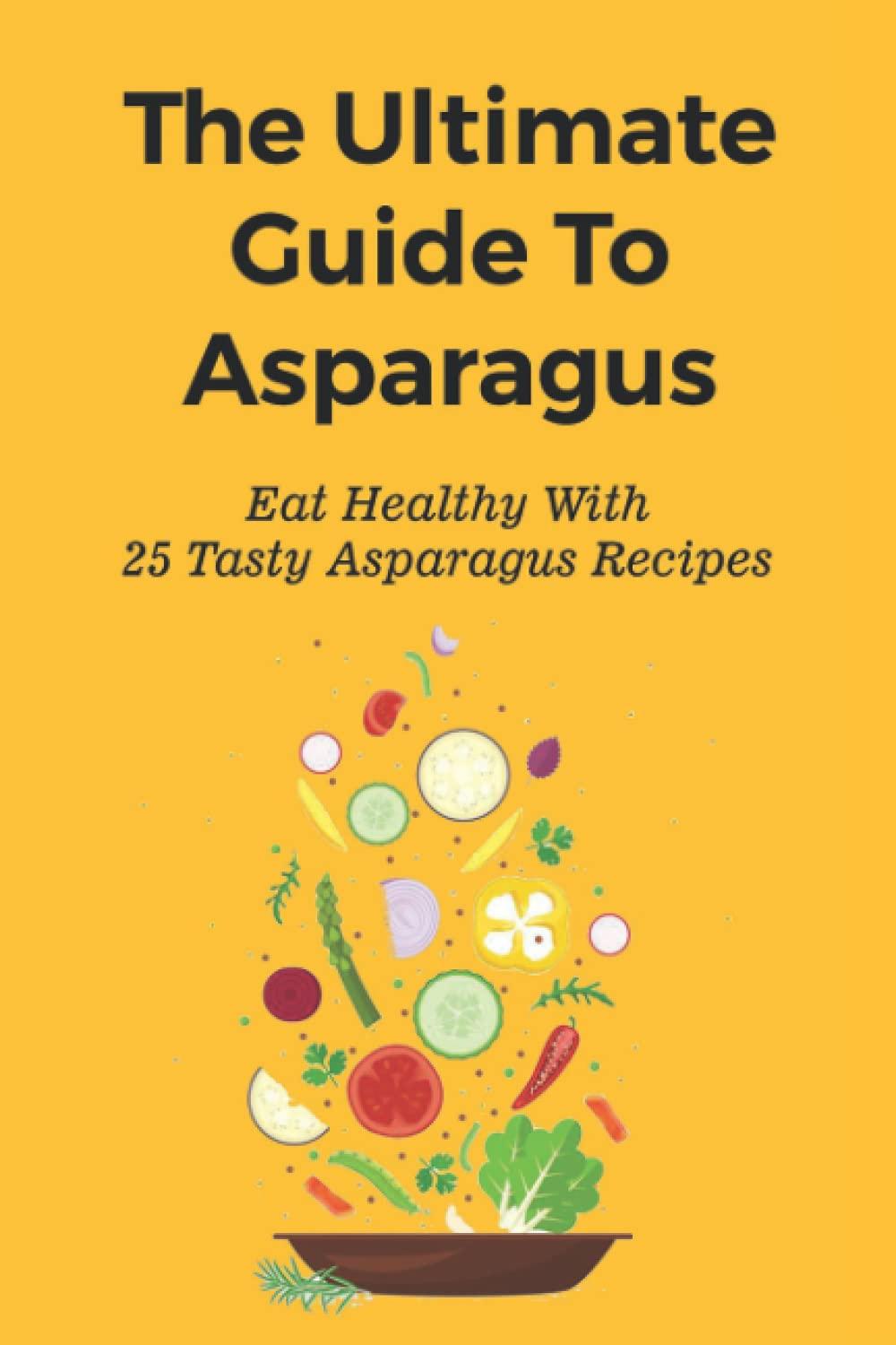 Asparagus Showdown: 25 Tasty Recipes for Cold Appetizers