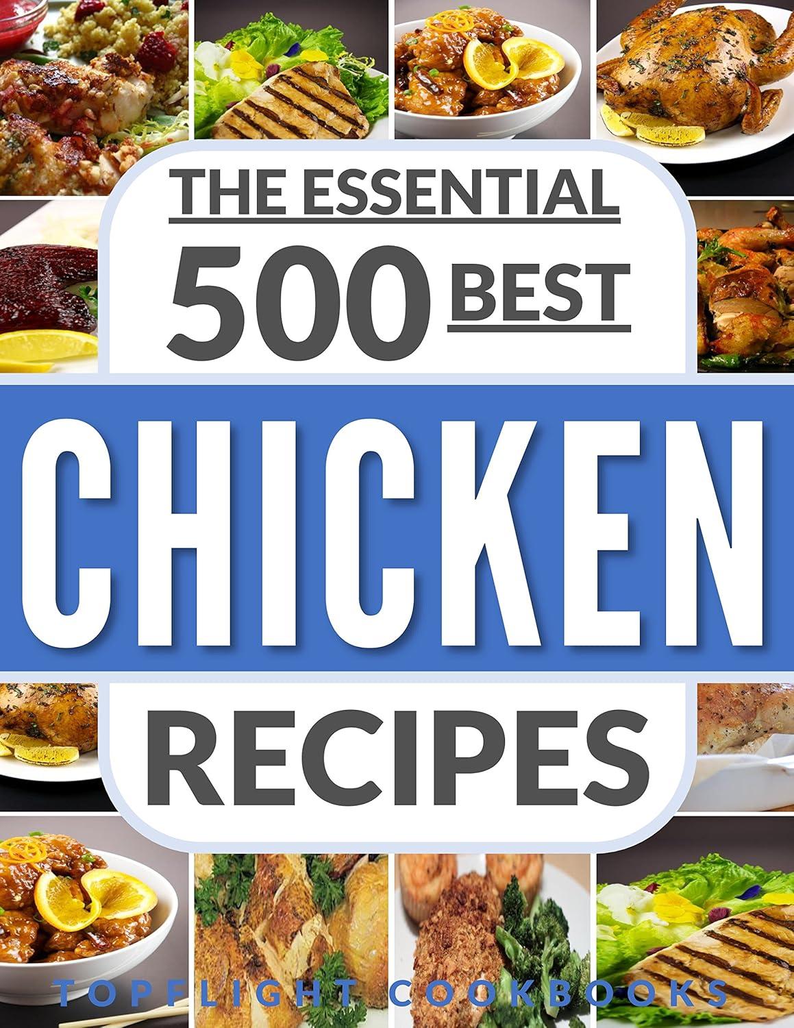 Chicken Recipe Showdown: 500 Versatile Dinners to Try Tonight