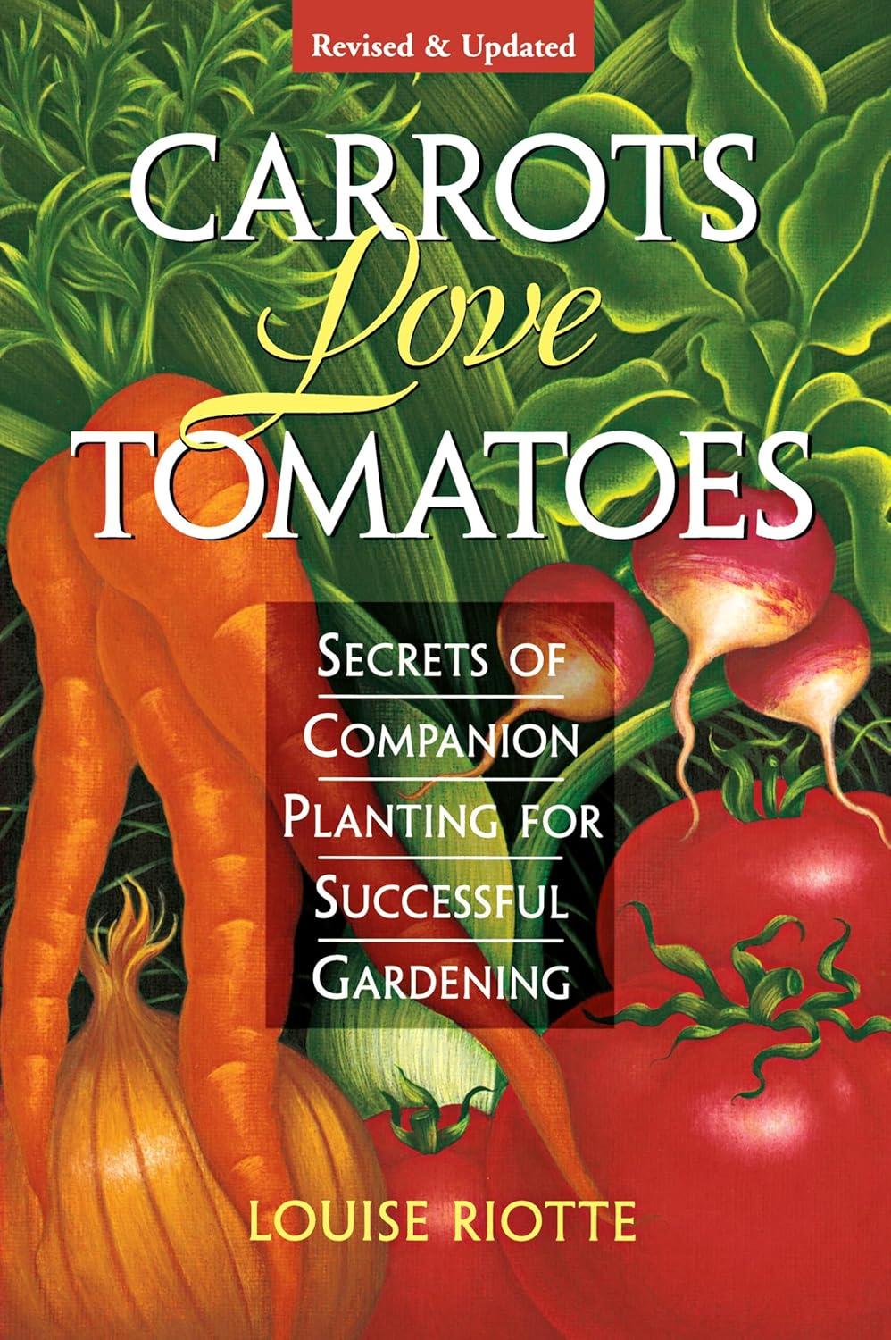 Carrots vs. Tomatoes: Surprising Pairing Secrets for Gardeners