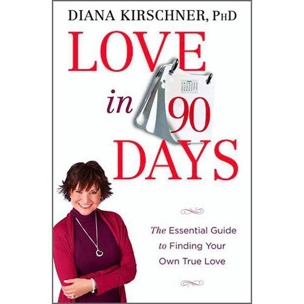 Love in 90 Days: A Surprising Guide to Finding True Love