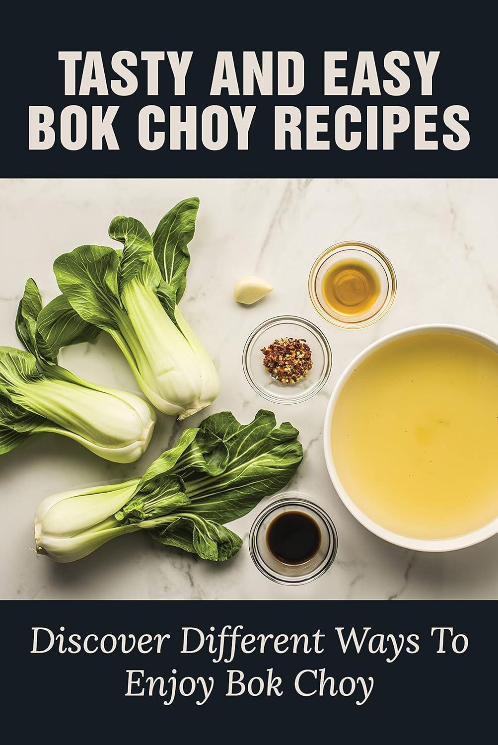 Bok Choy Showdown: Easy Recipes vs. Dinner Dilemmas!