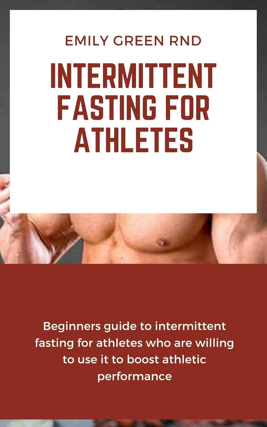 Intermittent Fasting for Athletes: A Surprising Edge Unveiled
