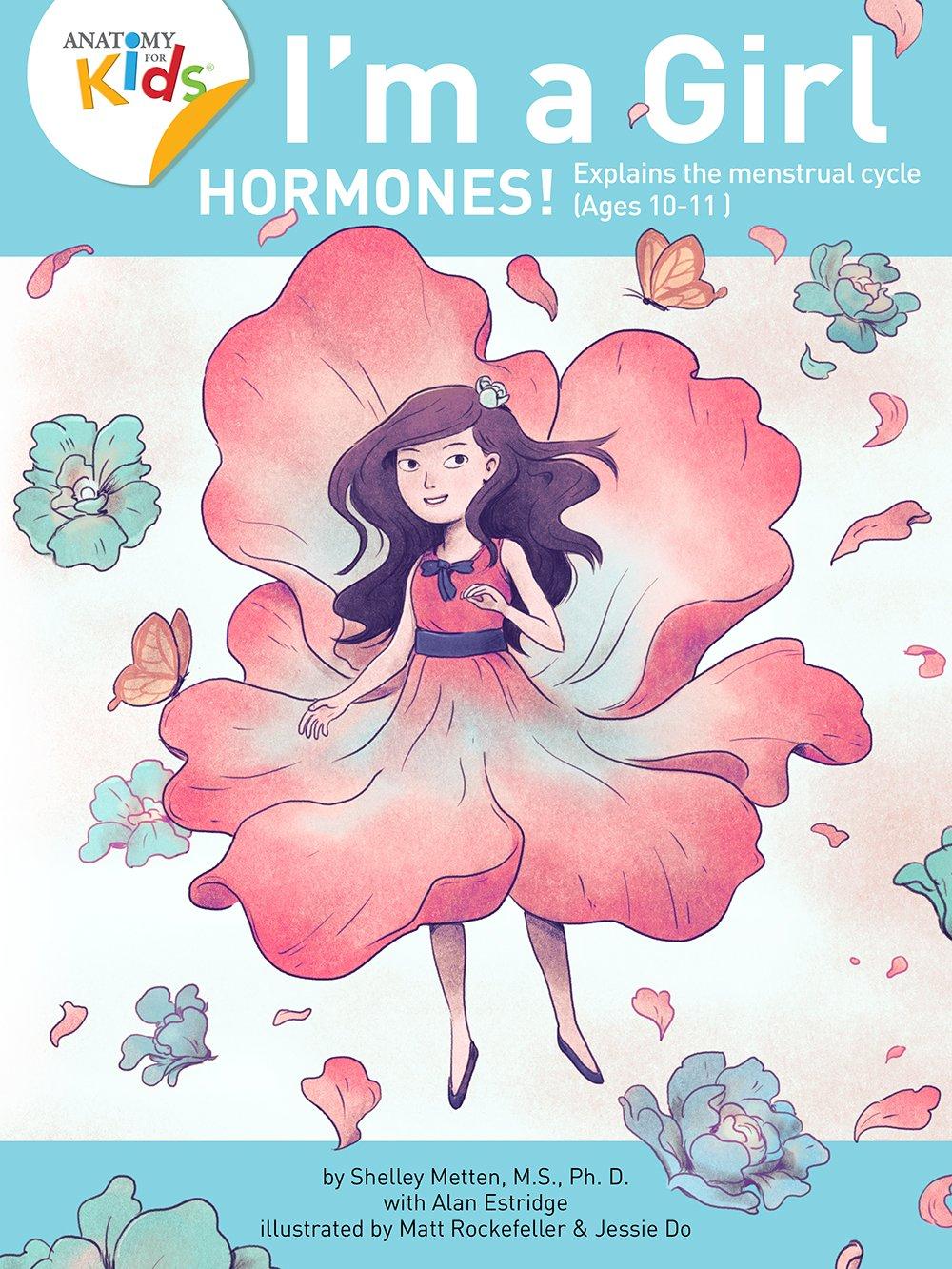 Girl Hormones Book: Tested Versusatomy For Kids...Great Insight!