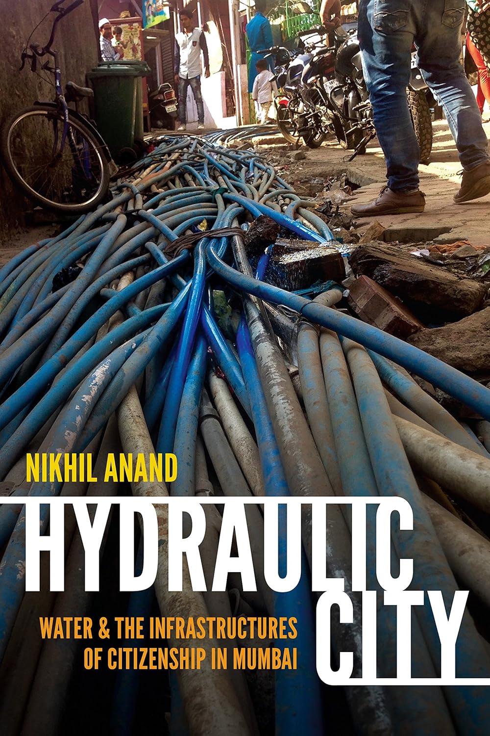Hydraulic City: Water vs Citizenship... Mumbai's Tested Urban Compared