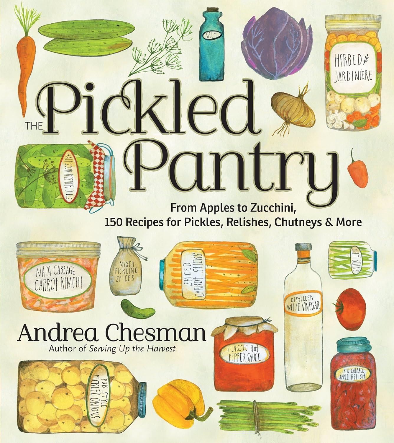 The Pickled Pantry Showdown: 150 Tested Recipes with Surprising Zucchini Chutneys