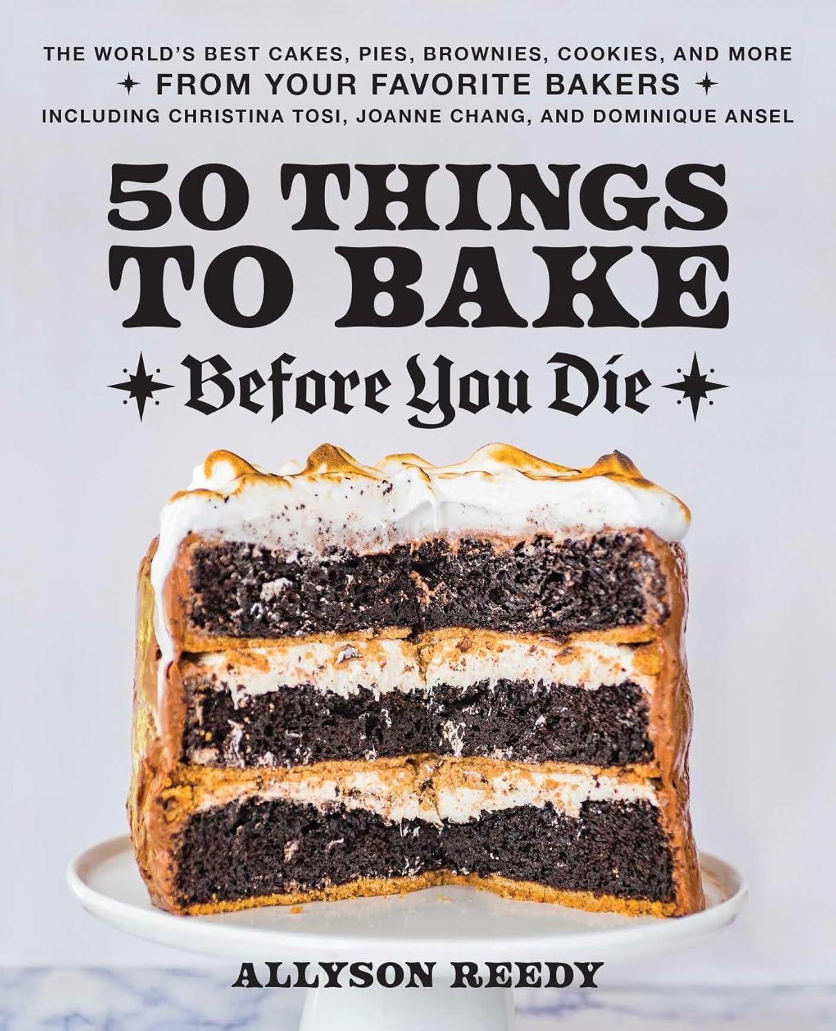 Best Top-Rated Baking - 50 Things to Bake Before You Die Review