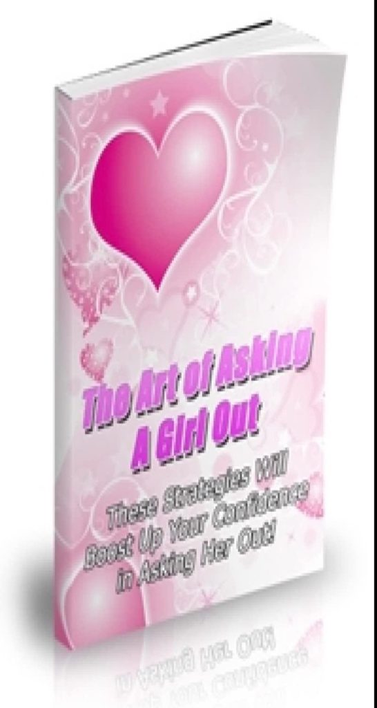 Best Relationship Guide – The Art Of Asking a Girl Out Review