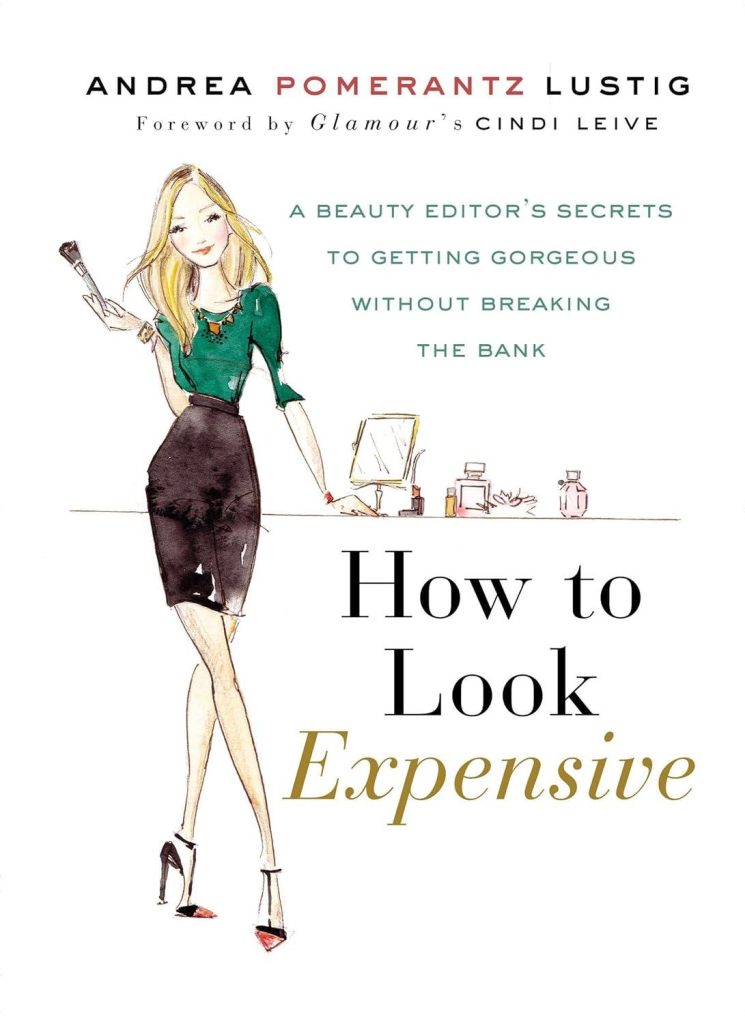 Best Beauty Guide – How to Look Expensive: A Beauty Editor’s Secrets Review