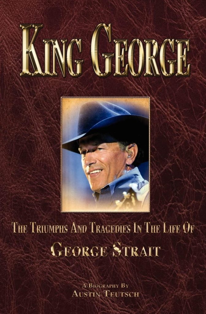 Best Biography – King George: The Triumphs And Tragedies In The Life Of George Strait Review