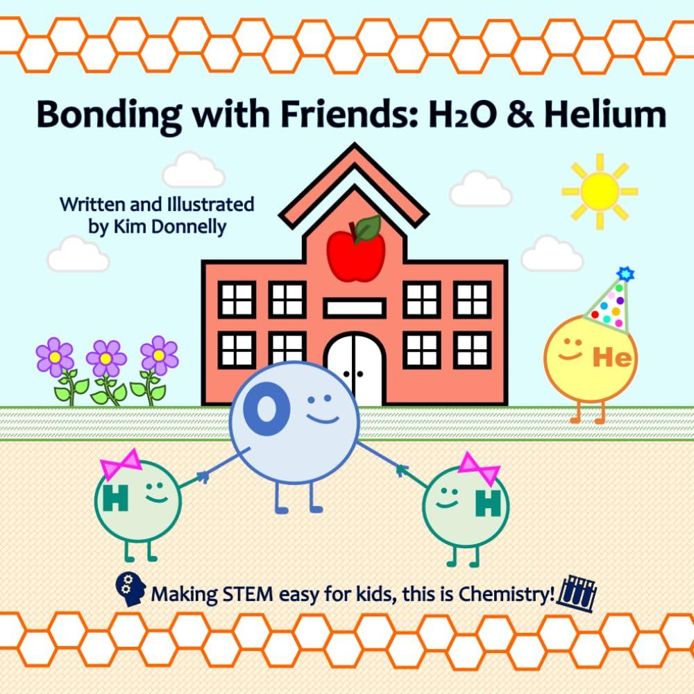 Best Children’s Chemistry Book – Bonding with Friends: H2O & Helium Review