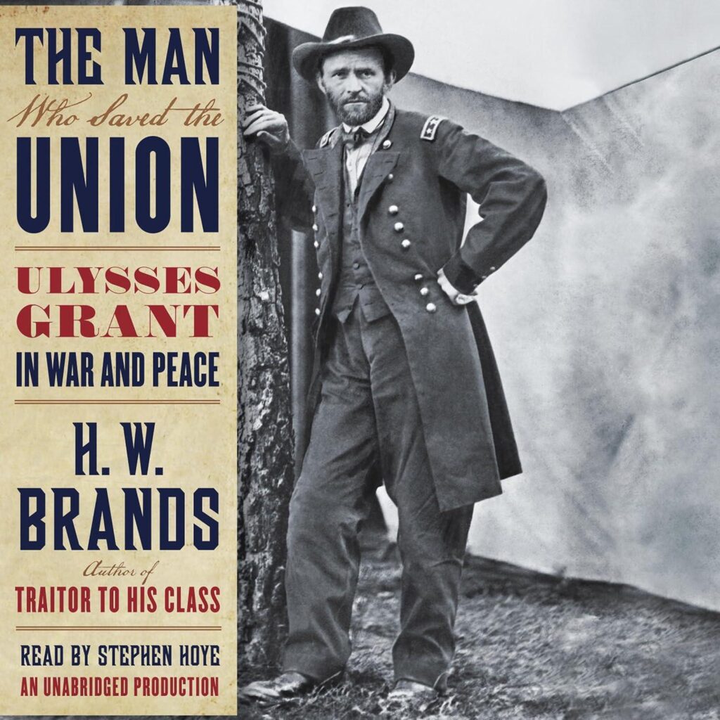 Best Biography – The Man Who Saved the Union: Ulysses Grant Review