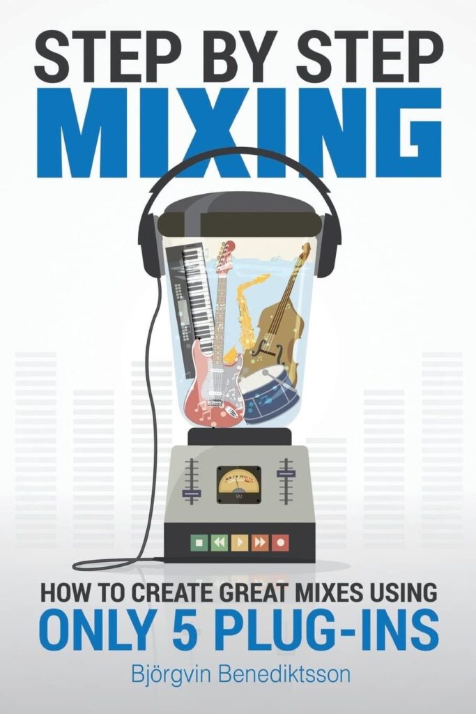Best Music Mixing Guide – Step By Step Mixing Review
