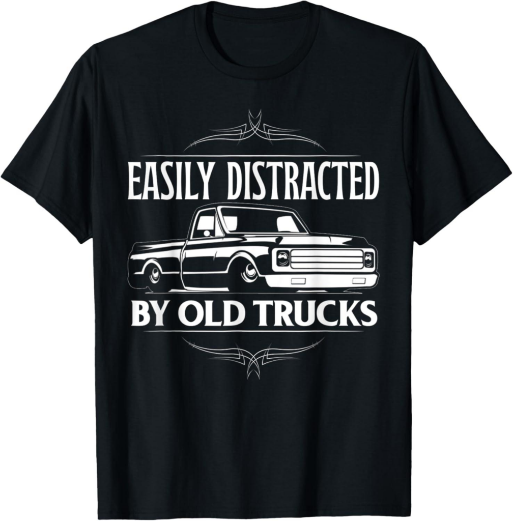 Best T-Shirt – Classic Pickup Easily Distracted By Old Trucks Review