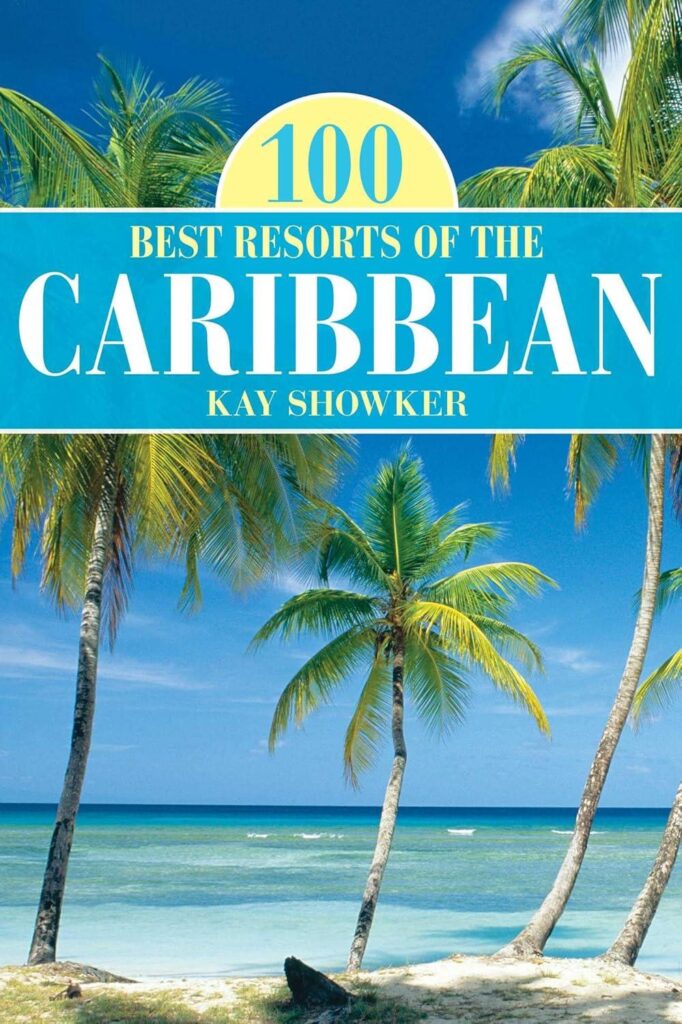 Best Resorts – 100 Best Resorts of the Caribbean (100 Best Series) Review