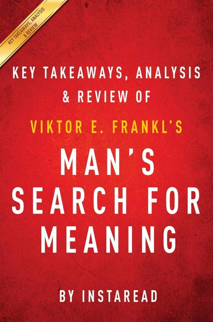 Best Summary – Summary of Man’s Search for Meaning: Frankl Review