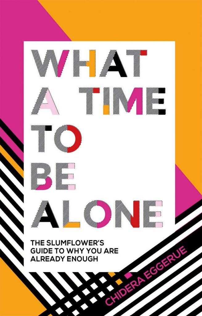 Best Self-Help Book – What a Time to Be Alone: The Slumflower’s Guide to Why You Are Already Enough Review