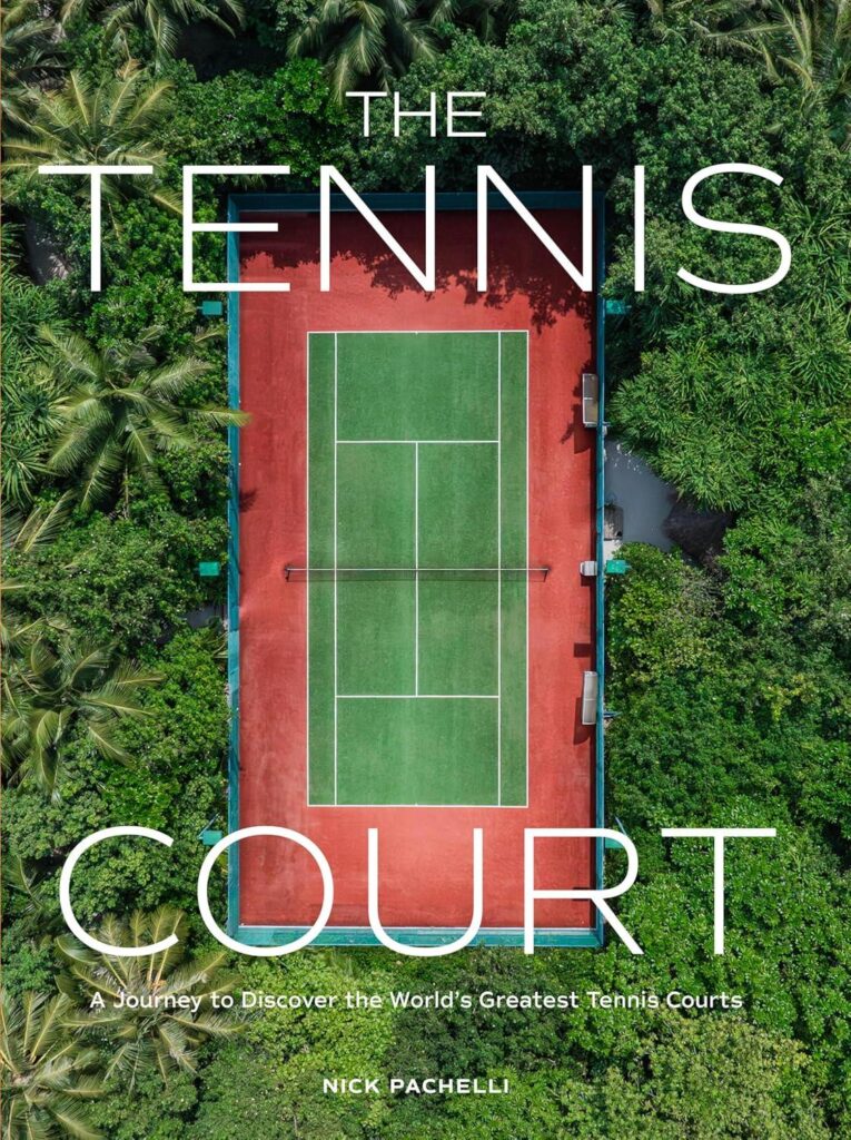 Best Travel Guide – The Tennis Court: A Journey to Discover the World’s Greatest Tennis Courts Review