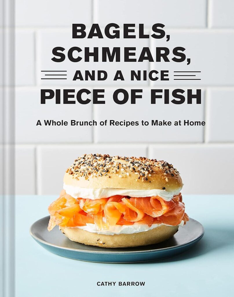 Best Brunch Cookbook – Bagels Schmears and a Nice Piece of Fish Review