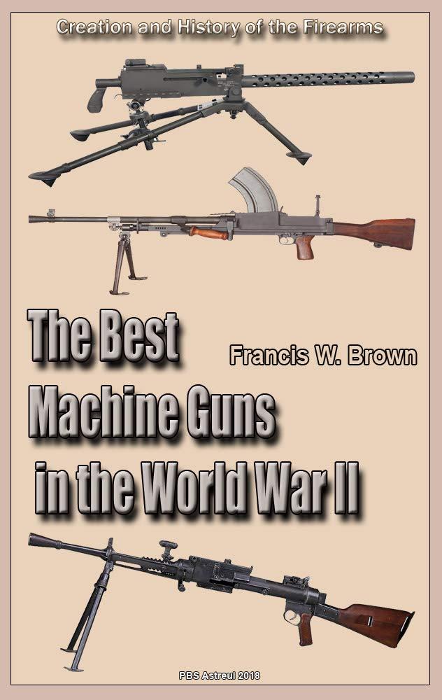 Best Machine Guns – The Best Machine Guns in World War II Review