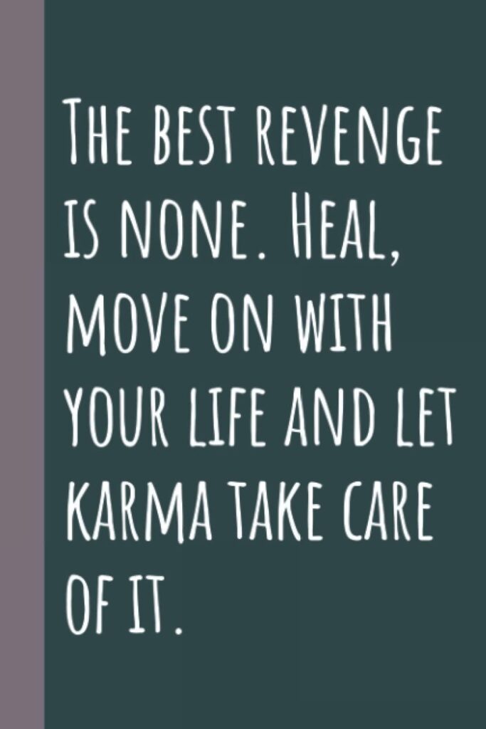 Best Lined Notebook – The best revenge is none. Heal, move on with your life and let karma take care of it.: Lined Notebook Journal (120 Lined Pages, 6×9 in) Review