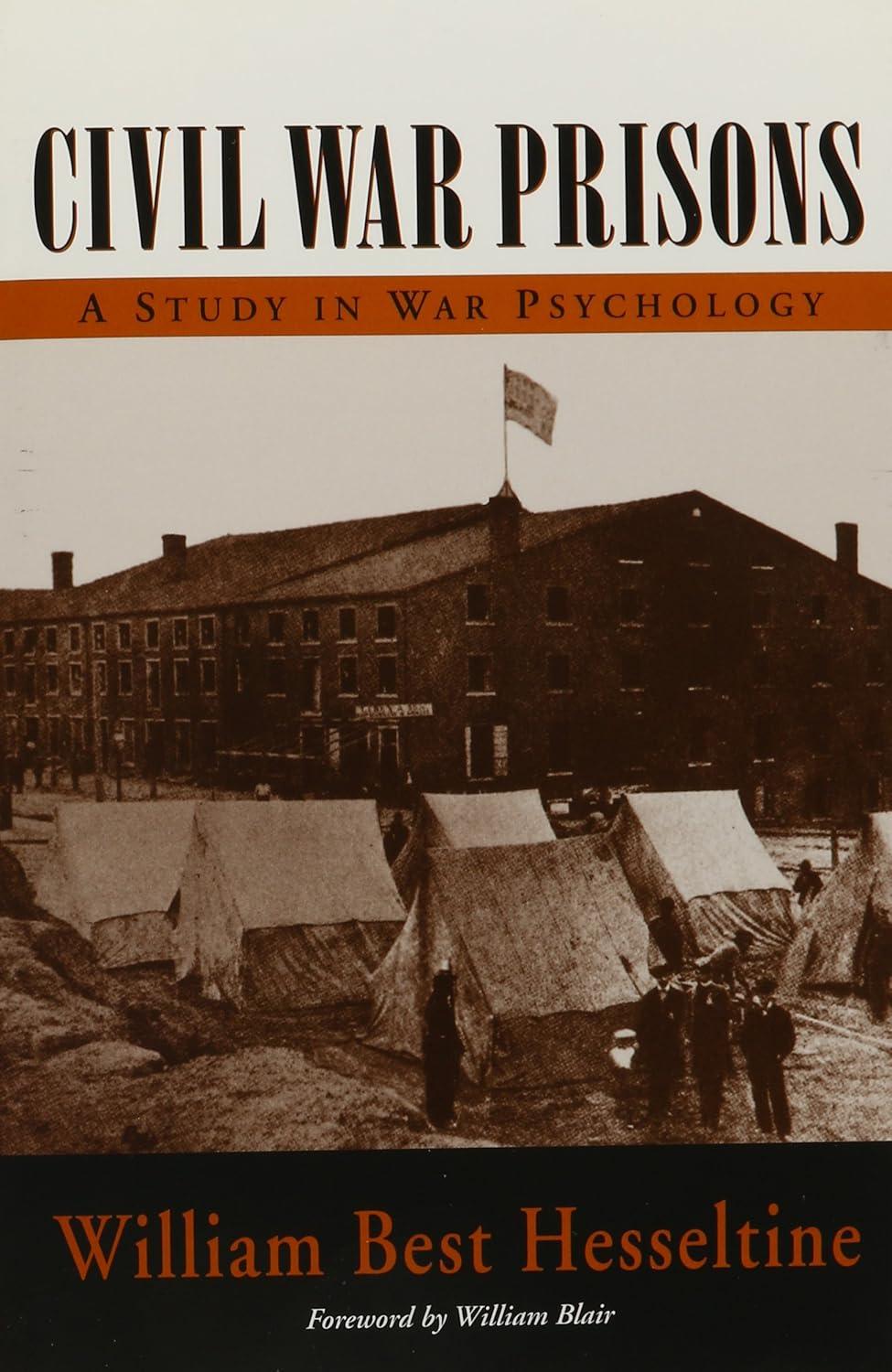 Civil War Prisons vs. War Psychology: Surprising tested minds... (trending)