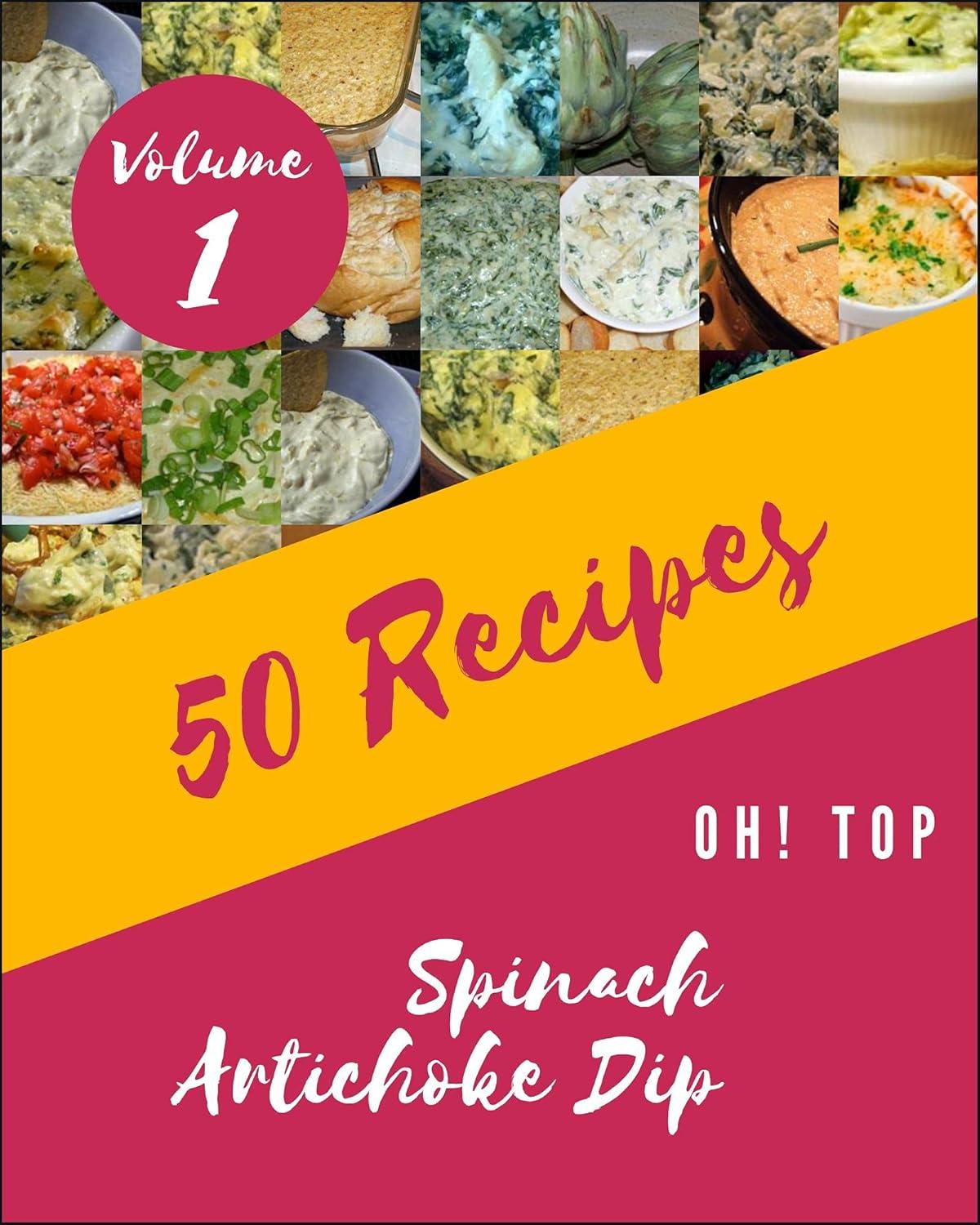 Surprising Insight: 50 Tested Spinach Artichoke Dip Recipes vs. Shelf-Stable