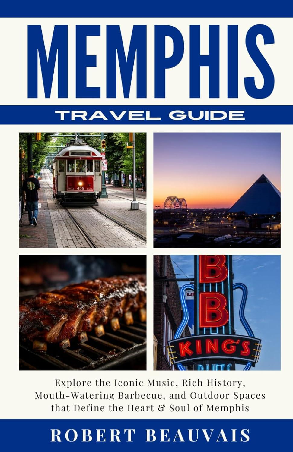 Memphis Travel Guide: Tested Vs. Tasted - Blues, Civil Rights, Ribs, and Riverfront